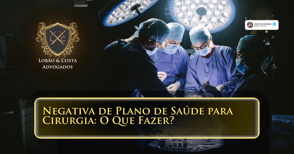 Negativa de Plano de Saúde para Cirurgia O Que Fazer