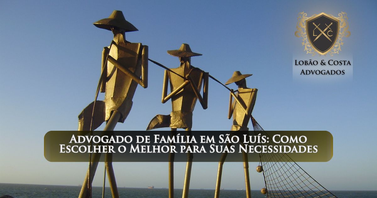 Advogado de família em São Luís MA