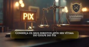 Direitos após golpe do pix